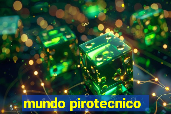 mundo pirotecnico